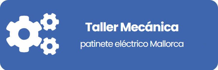 Taller Mecánica patinete eléctrico Mallorca